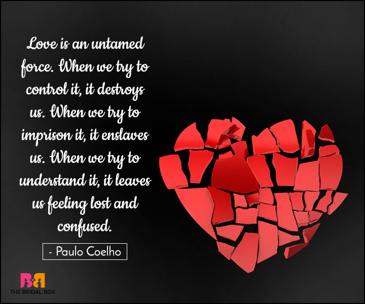 Confusing Love Quotes
 15 Confused Love Quotes Coz Love is Chaos And Disaster