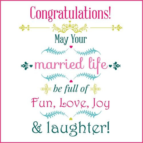 Congrats Marriage Quotes
 Congratulations May your married life be full of fun