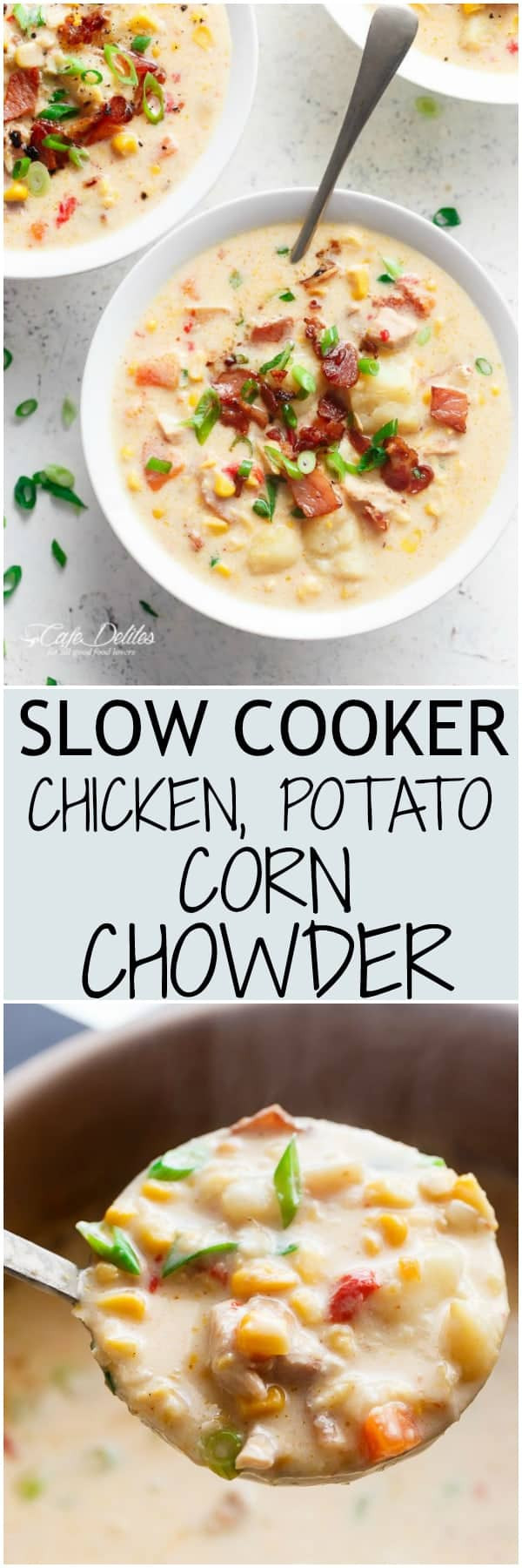 Corn Chowder Recipe Slow Cooker
 Slow Cooker Chicken Potato Corn Chowder Cafe Delites