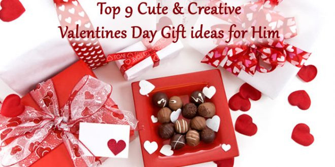 Creative Valentines Gift Ideas For Him
 Top 9 Cute & Creative Valentine s Day Gifts for Him
