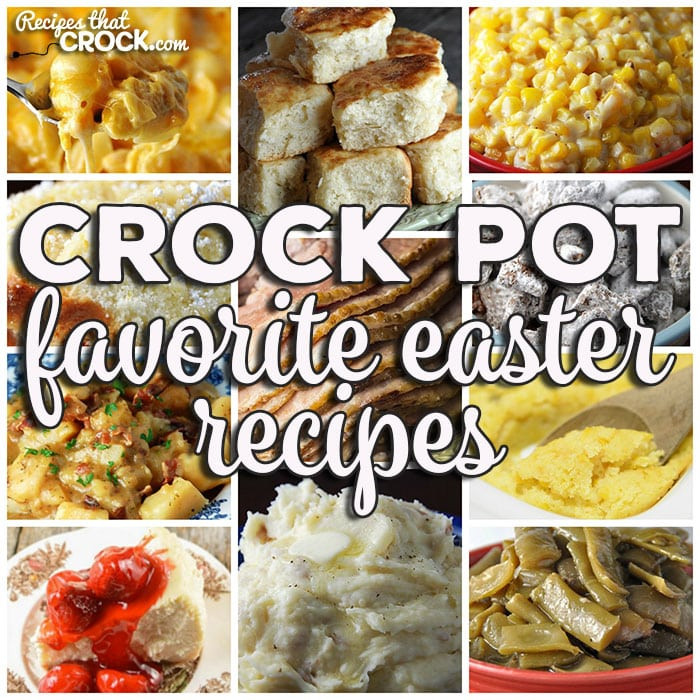 Crock Pot Easter Dinner
 Favorite Easter Recipes Friday Favorites Recipes That