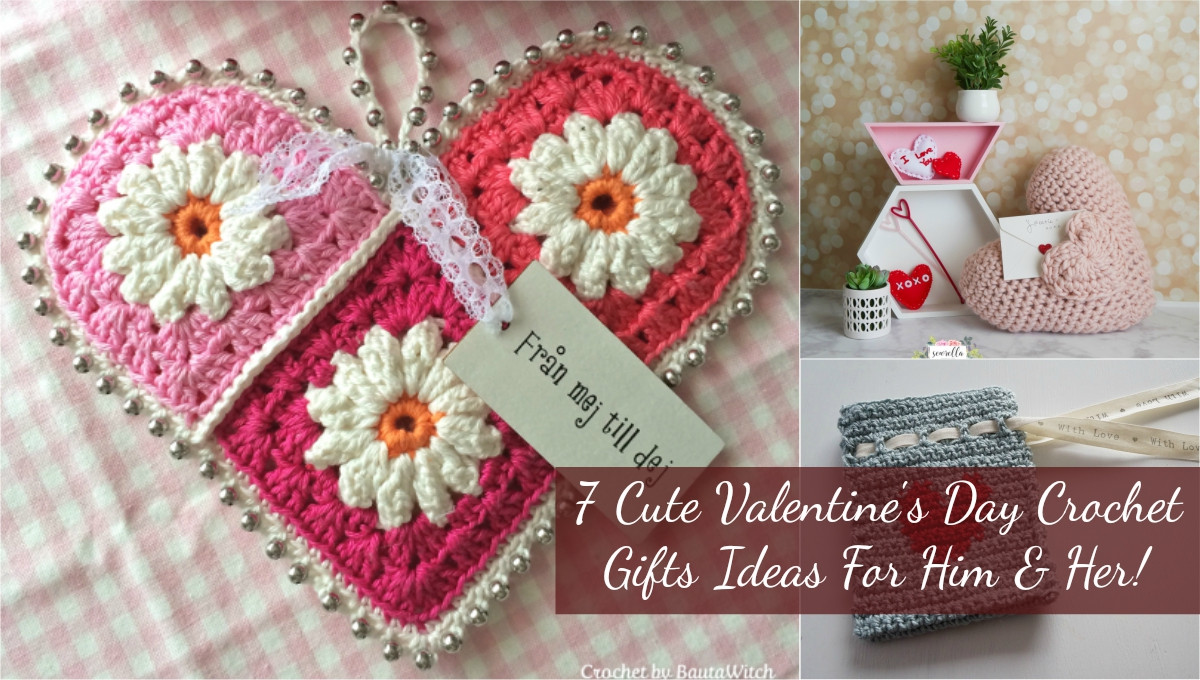 Cute Valentines Day Gifts For Her
 Cute Crochet Gifts Ideas Easy Craft Ideas