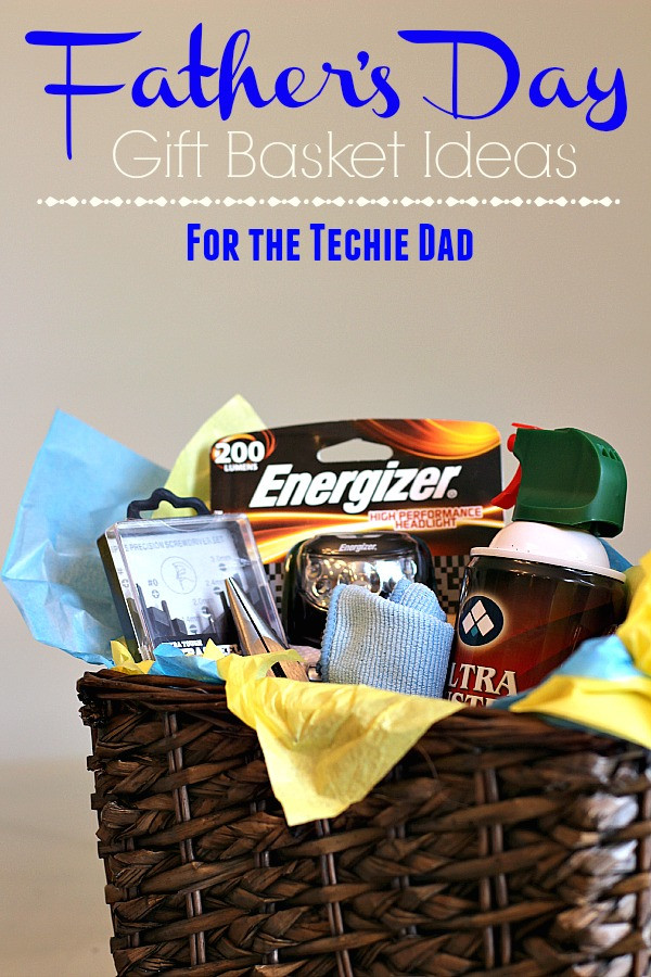 Dad Gift Basket Ideas
 Father s Day Gift Basket Ideas for the Techie Dad The