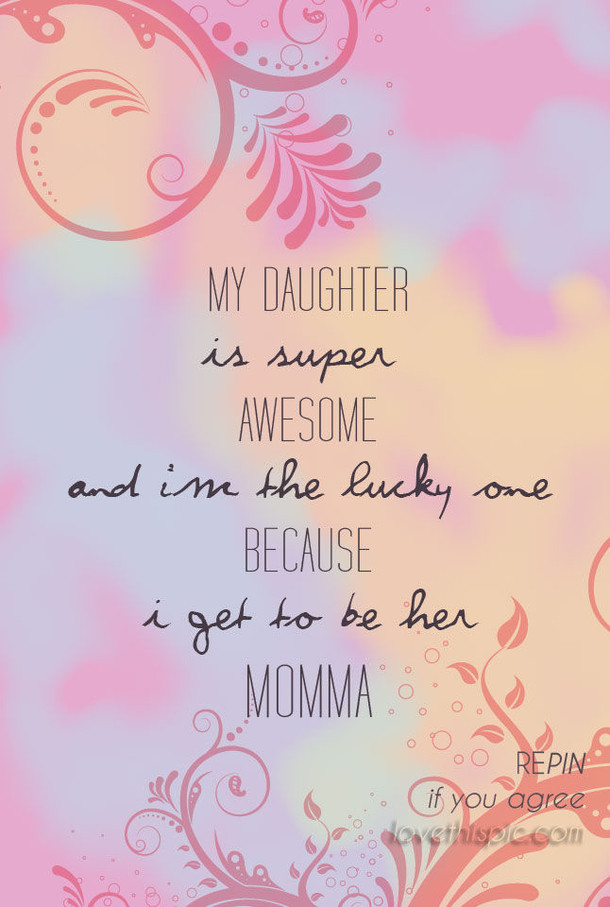 Daughter Quote From Mother
 20 Best Mother And Daughter Quotes