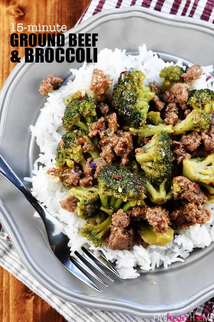 Dinner With Ground Beef
 DELICIOUS Ground Beef & Broccoli • FIVEheartHOME