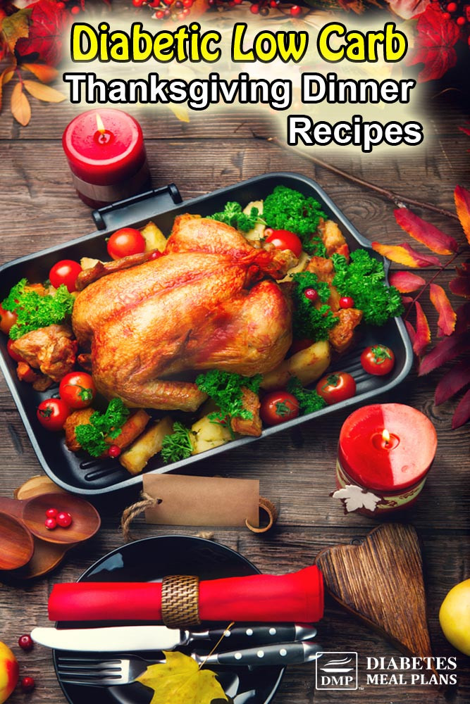 Dinners For Diabetics
 Type 2 Diabetic Thanksgiving Recipes