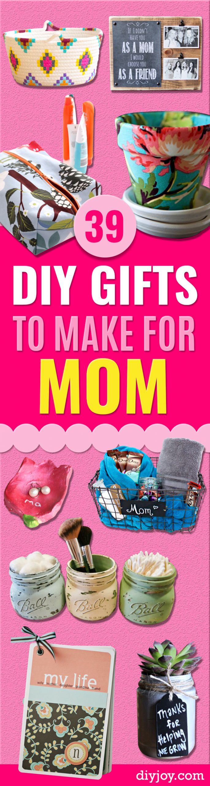 DIY Gifts For Your Mom
 39 Creative DIY Gifts to Make for Mom