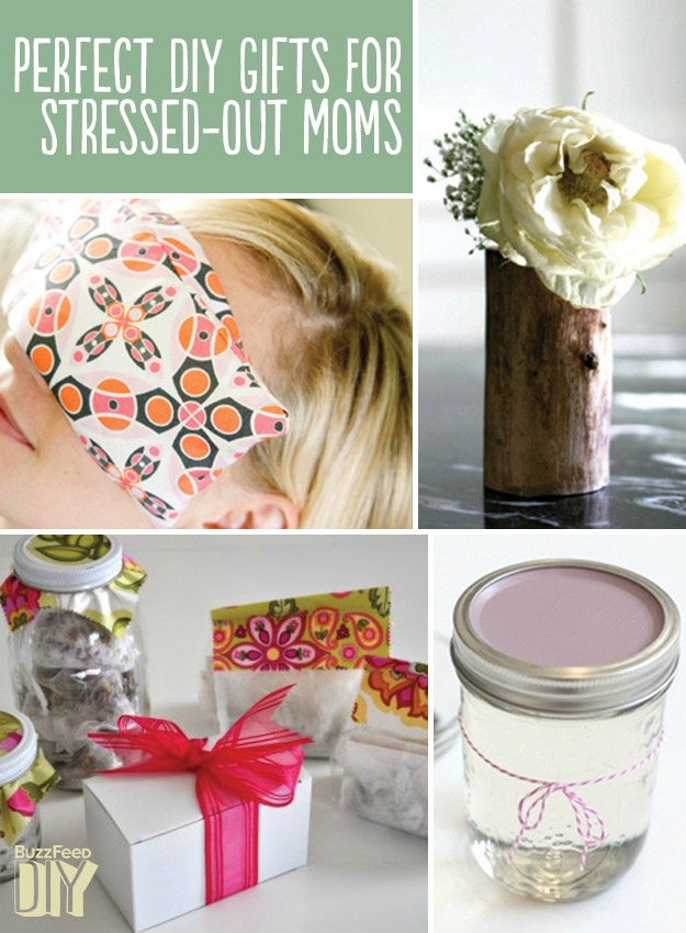 DIY Mom Gifts
 22 Perfect DIY Gifts For Stressed Out Moms