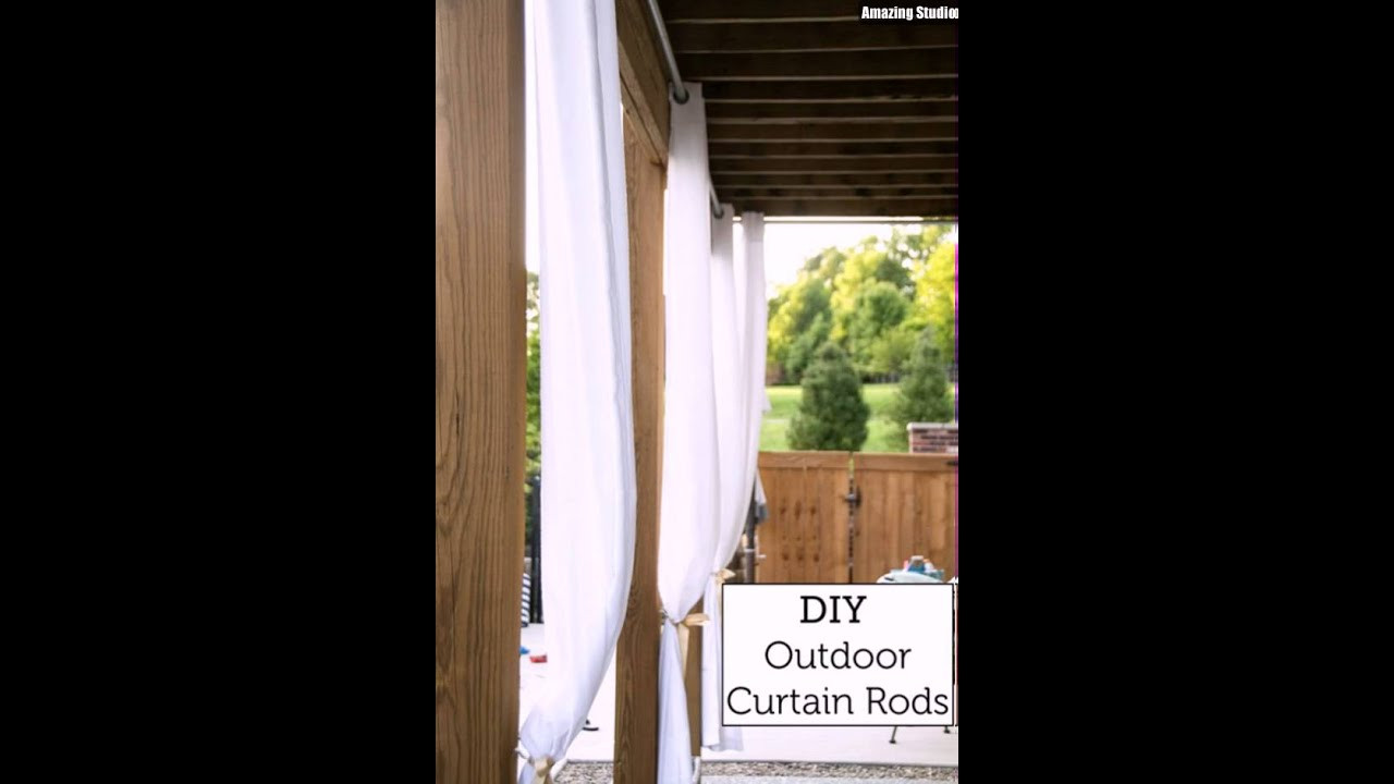 DIY Outdoor Curtain Rod
 DIY Outdoor Curtain Rods