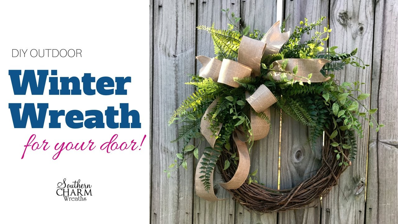 DIY Outdoor Wreath
 DIY Outdoor Winter Wreath For Your Door