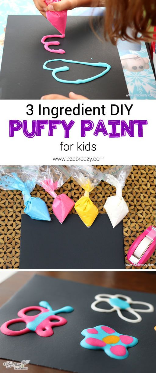 DIY Painting For Kids
 3 Ingre nt DIY Puffy Paint
