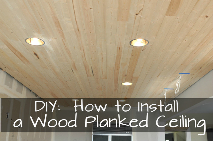 DIY Plank Ceiling
 DIY How to Install a Wood Planked Ceiling House Updated