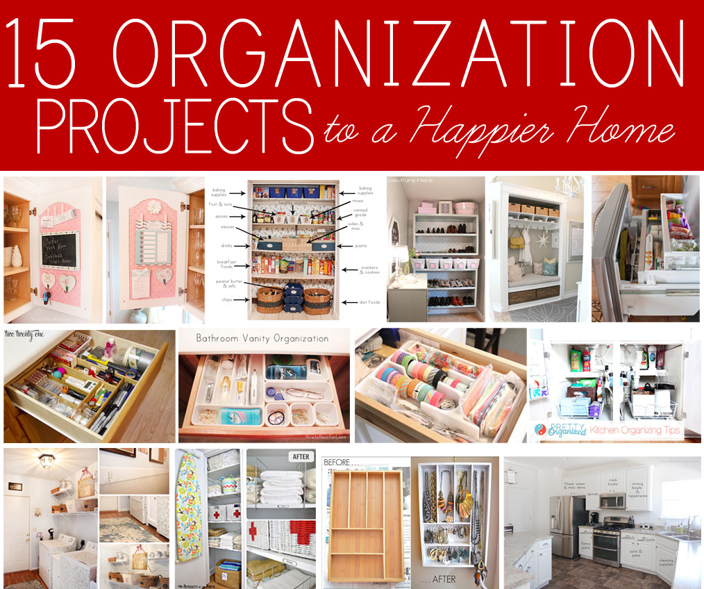 DIY Projects For Home Organization
 15 Home Organization Projects to a Happier Home How to