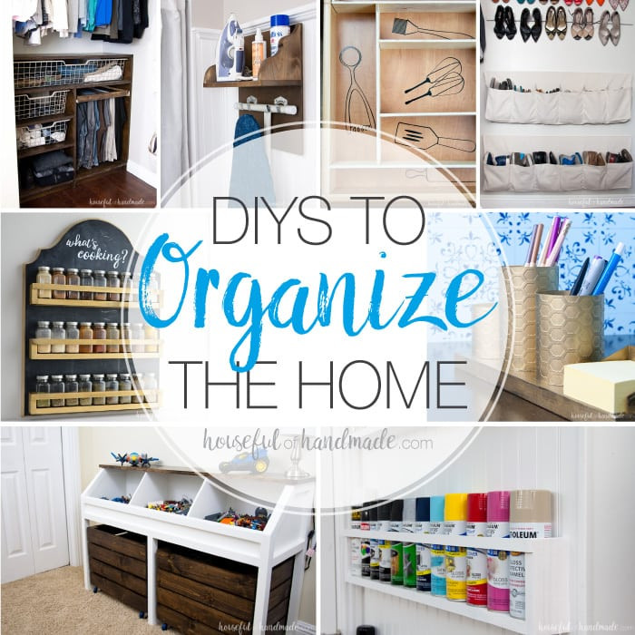 DIY Projects For Home Organization
 DIYs to Organize the Home Houseful of Handmade