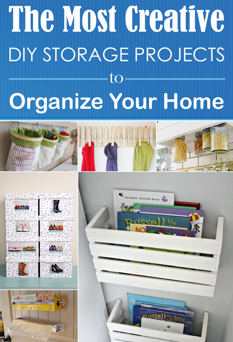 DIY Projects For Home Organization
 The Most Creative DIY Storage Projects to Organize Your Home