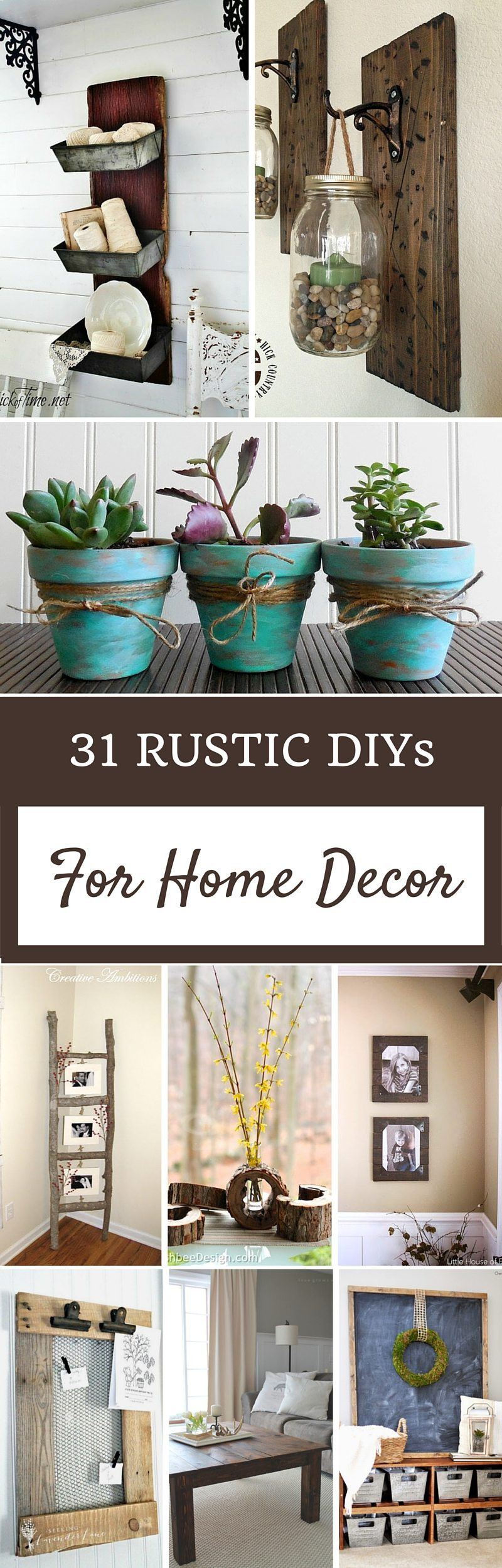 DIY Rustic Decor
 31 Rustic DIY Home Decor Projects