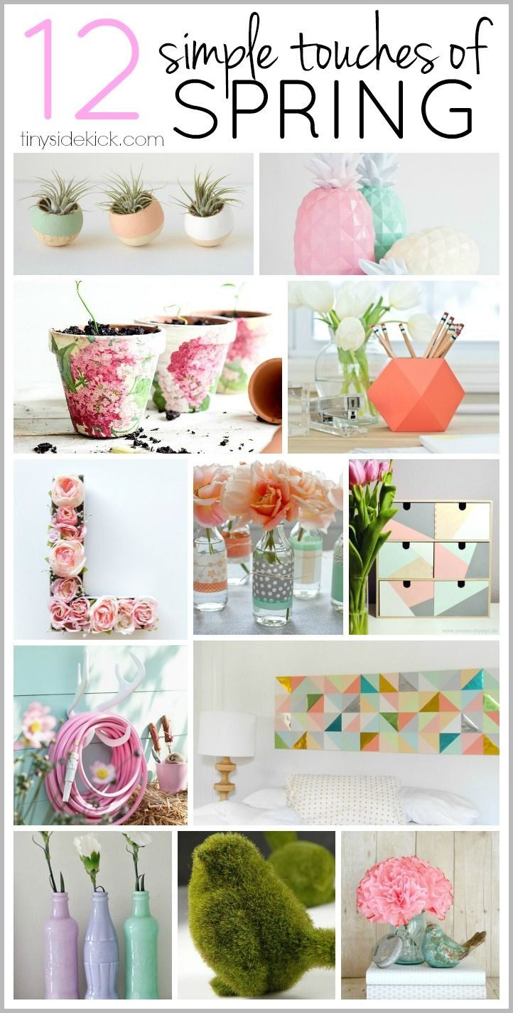 DIY Spring Decorations
 12 Ways to Add a Simple Touch of Spring