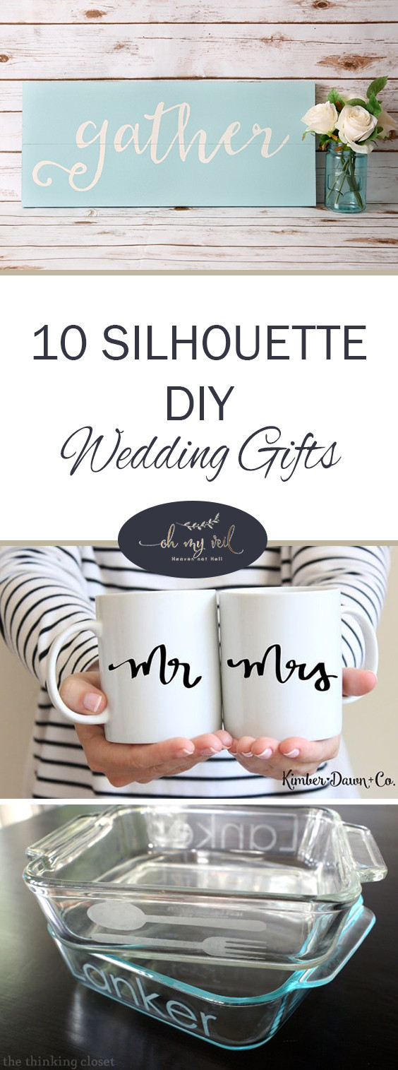 DIY Wedding Gift
 10 Silhouette DIY Wedding Gifts Oh My Veil all things