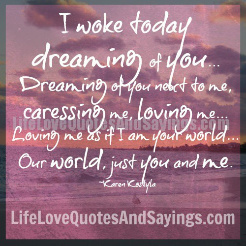 Dreaming Love Quotes
 Love Quotes 2018 Quotes Page 145