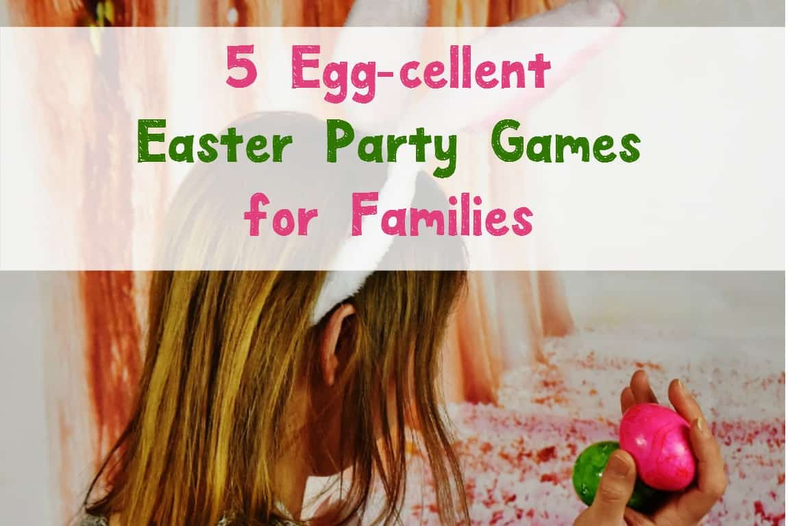 Easter Party Game Ideas
 5 Egg cellent Easter Party Games for Families OurFamilyWorld