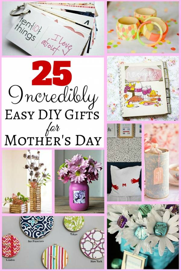 Easy Diy Mother'S Day Gift Ideas
 25 Incredibly Easy DIY Gifts for Mother s Day The Bud