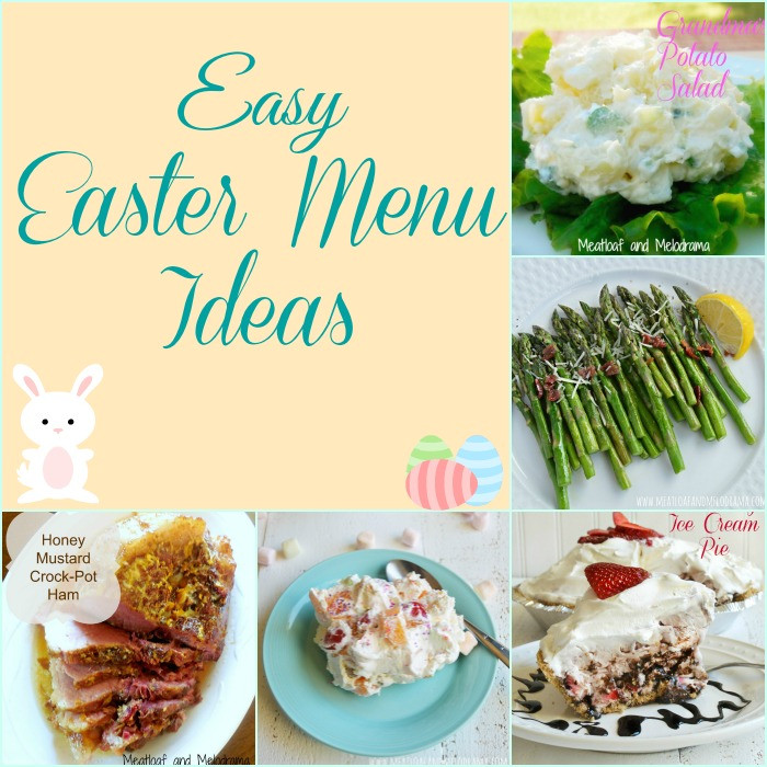 Easy Easter Meal Ideas
 Easy Easter Menu Ideas Meatloaf and Melodrama