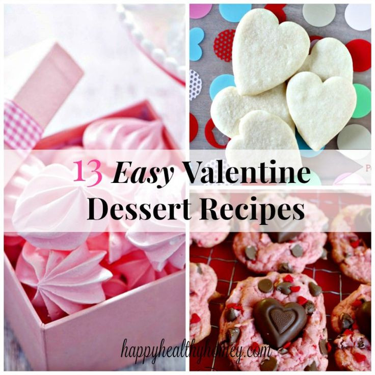 Easy Valentine'S Day Desserts
 13 Easy Valentine Dessert Recipes