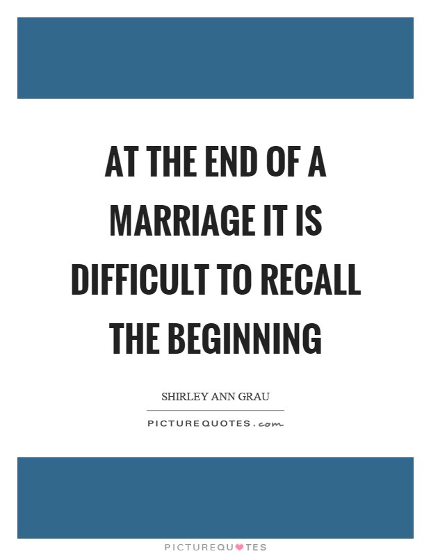 End Of Marriage Quotes
 Difficult Quotes Difficult Sayings
