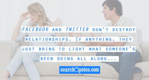 Facebook Quotes About Relationships
 Ruins Relationships Quotes QuotesGram