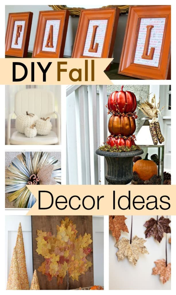 Fall Decor Ideas DIY
 10 DIY Fall Decor Ideas