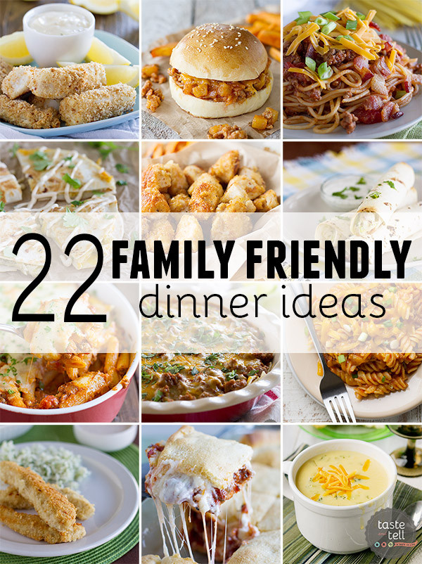 Family Dinner Menu Ideas
 22 Family Friendly Dinner Ideas Taste and Tell
