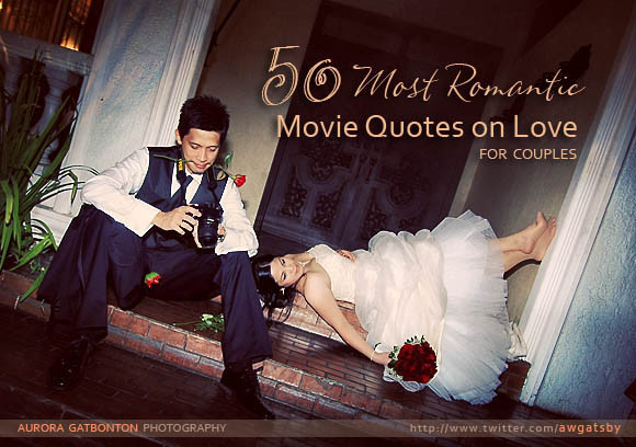 Famous Romantic Movie Quotes
 50 Most Romantic Movie Quotes Love For Couples