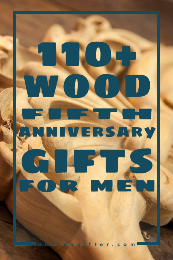 Fifth Anniversary Gift Ideas
 110 Wooden 5th Anniversary Gifts for Men Unique Gifter