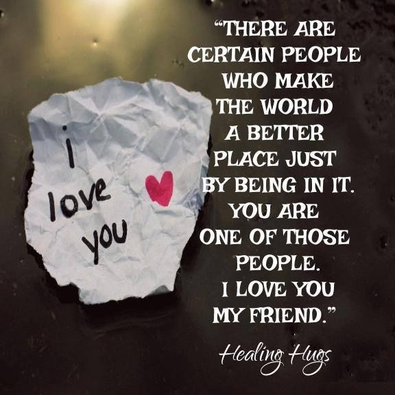 Friend To Love Quotes
 I Love You My Friend s and for