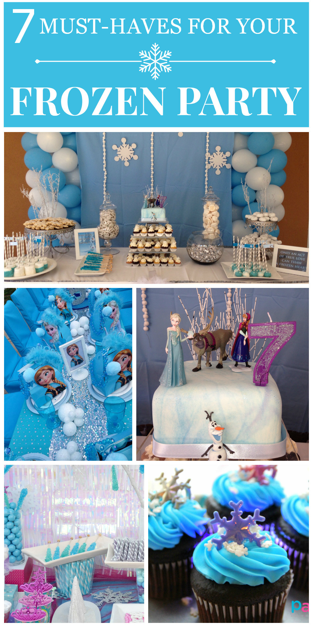 Frozen Birthday Party Ideas
 7 Things You Must Have at Your Frozen Party