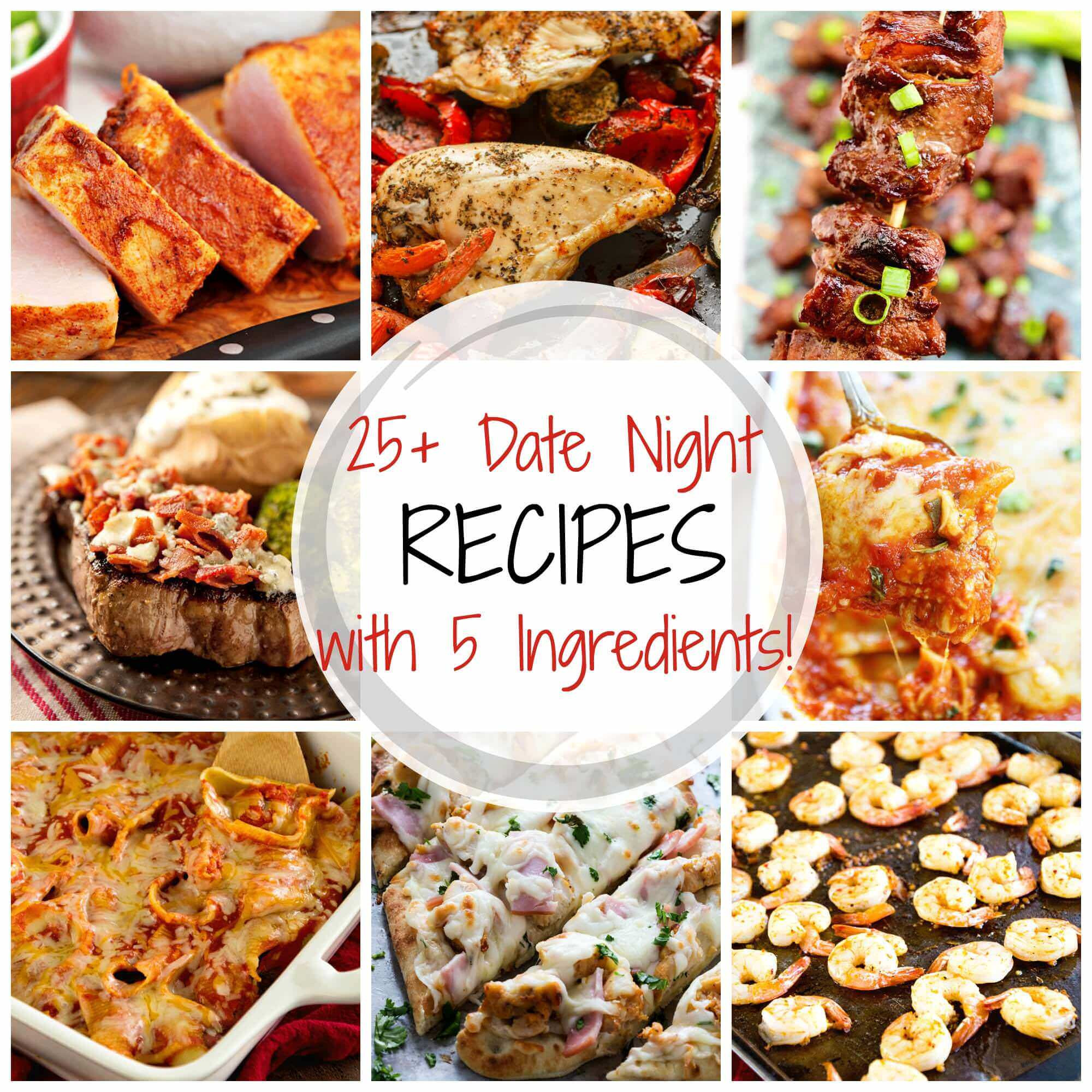 Fun Saturday Night Dinner Ideas
 25 Delicious Date Night Recipes with 5 Ingre nts or