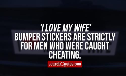 Funny Quotes About Cheating
 Funny Quotes About Cheating Spouses QuotesGram