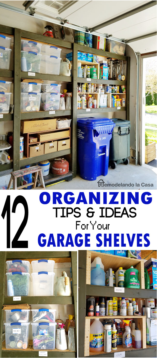 Garage Organization Tips
 12 Organizing Tips and Ideas for Your Garage Shelves