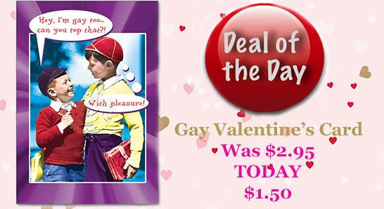 Gay Valentines Day Ideas
 Cover Reads Hey I m too can you top that With