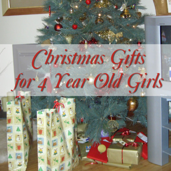 Gift Ideas For 4 Year Old Girls
 Top Gifts for 4 Year Old Girls to Enjoy this Christmas