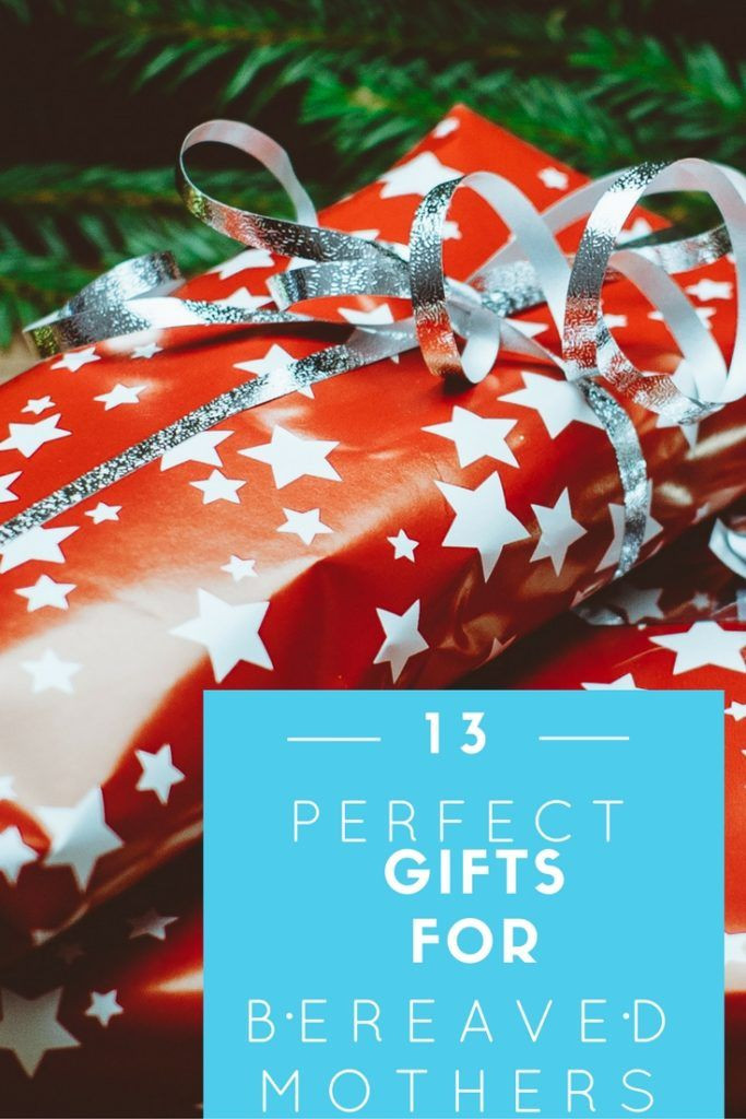 Gift Ideas For A Grieving Mother
 13 Perfect Gifts for Bereaved Mothers