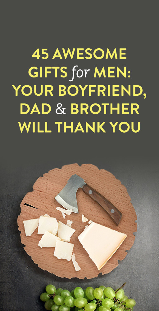 Gift Ideas For Boyfriends Dad
 44 Awesome Gifts For Men Your Boyfriend Dad & Brother