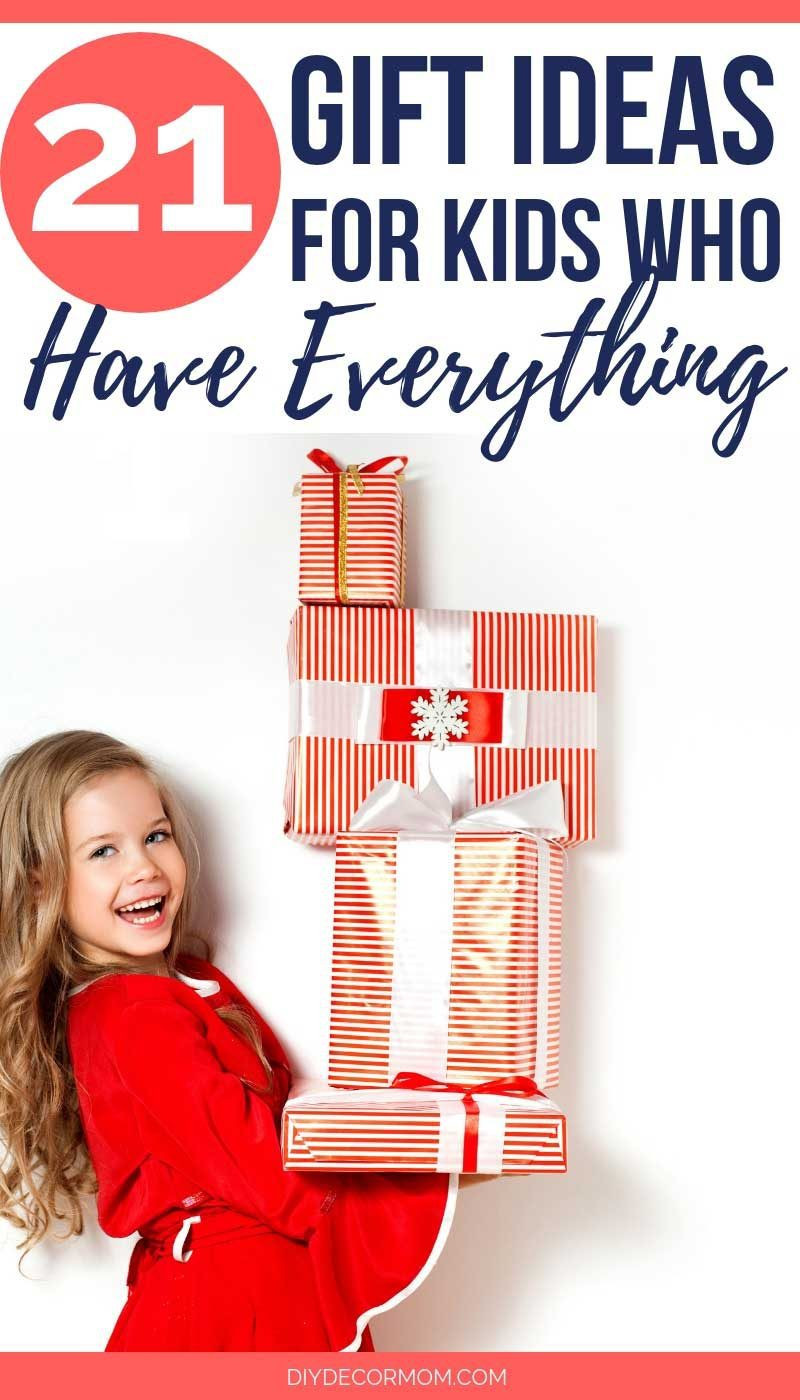 Gift Ideas For Kids Who Have Everything
 Gifts for Kids Who Have Everything 21 Unique Ideas You ll