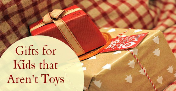 Gift Ideas For Kids Who Have Everything
 Non Toy Gift Ideas for Kids that have Everything