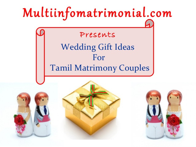 Gift Ideas For New Couples
 Wedding t ideas for tamil matrimony couples