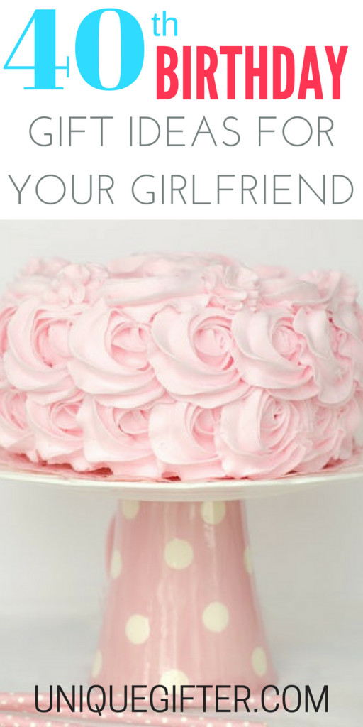 Gift Ideas For New Girlfriend Birthday
 20 Gift Ideas for your Girlfriend s 40th birthday Unique