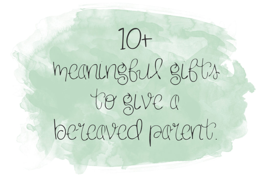 Gifts For Children Who Have Lost A Parent
 10 meaningful ts to give a bereaved parent – Michaela