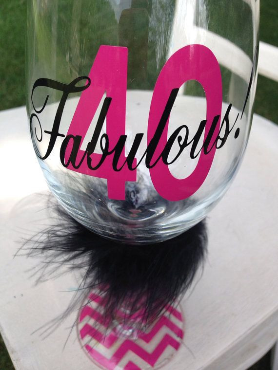 Girlfriend 40Th Birthday Gift Ideas
 40 and Fabulous Birthday Wine Glass 40th birthday t