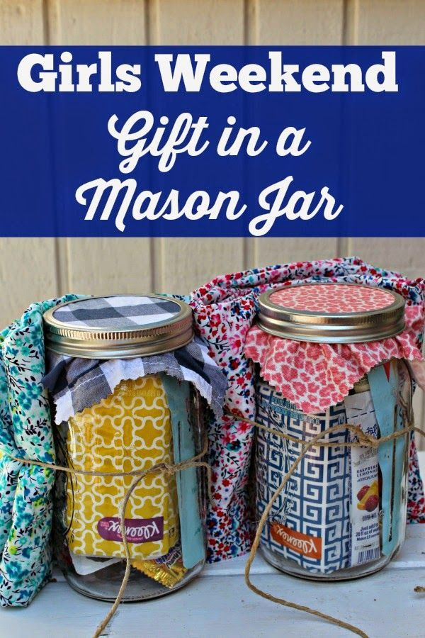Girlfriend Getaway Gift Ideas
 Girls Weekend Gift in a Mason Jar