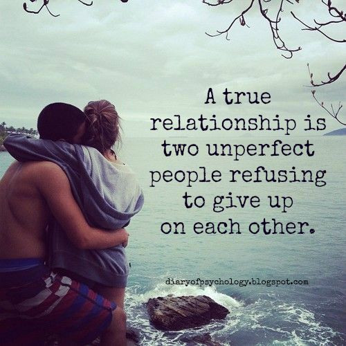 Giving Up Quotes About Relationship
 A True Relationship Is Two Unperfect People Refusing To